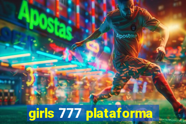 girls 777 plataforma